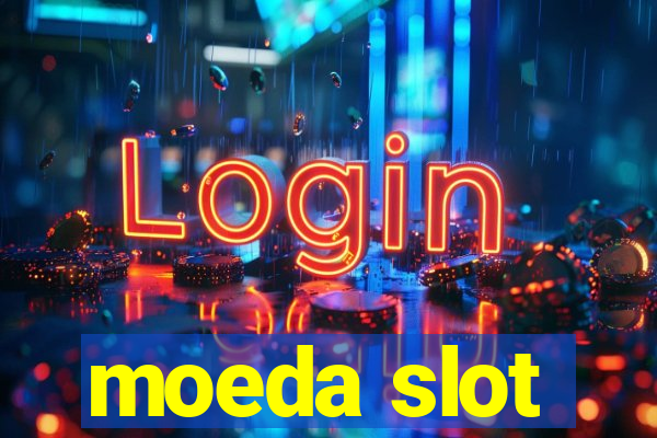 moeda slot