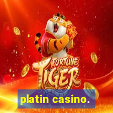 platin casino.