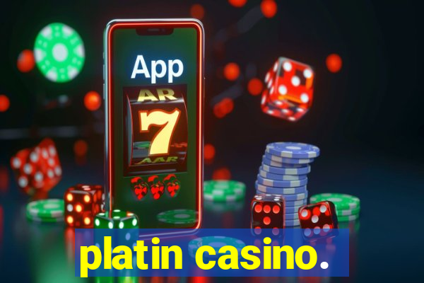 platin casino.