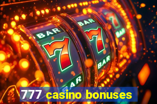 777 casino bonuses