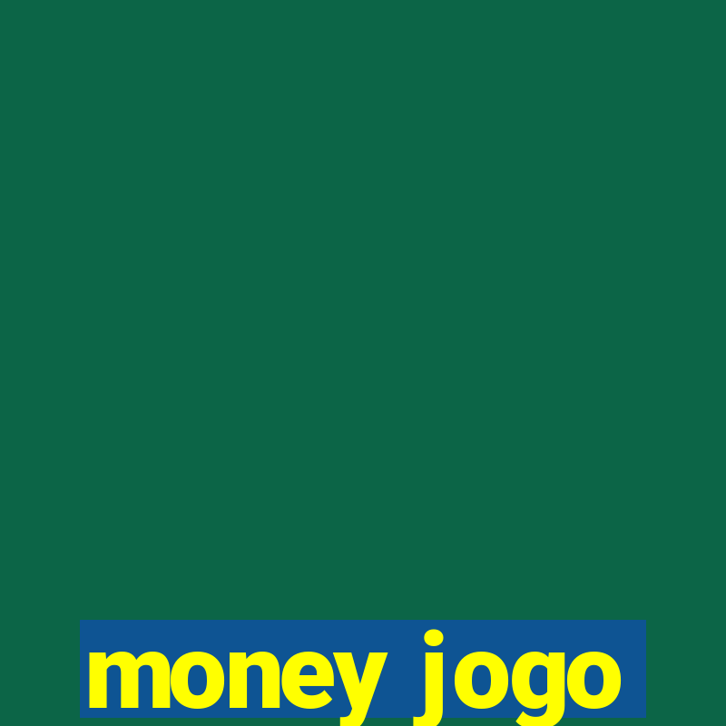 money jogo