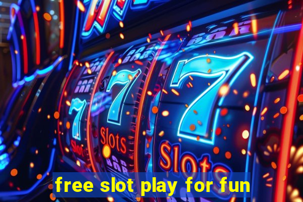 free slot play for fun