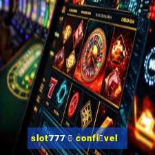 slot777 茅 confi谩vel