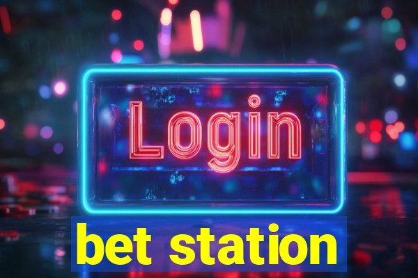 bet station