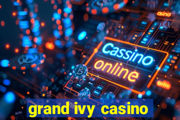 grand ivy casino