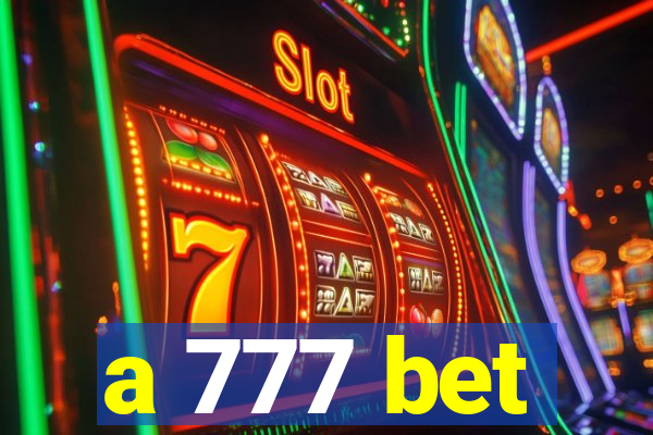 a 777 bet