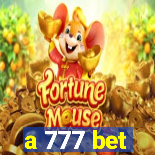 a 777 bet