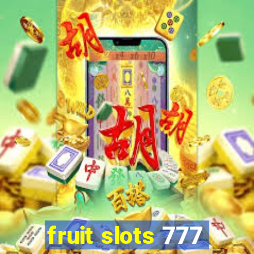 fruit slots 777