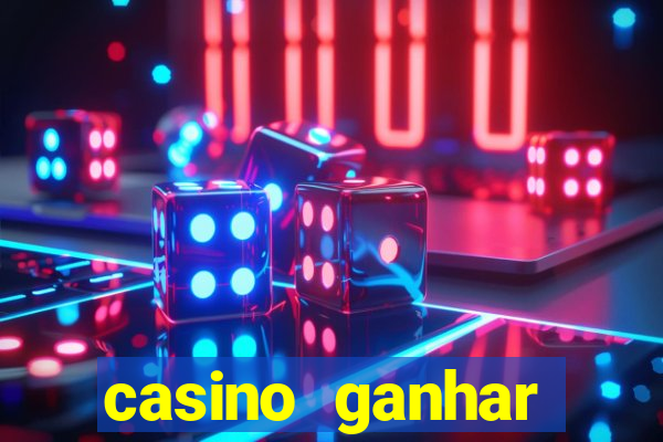 casino ganhar dinheiro no cadastro