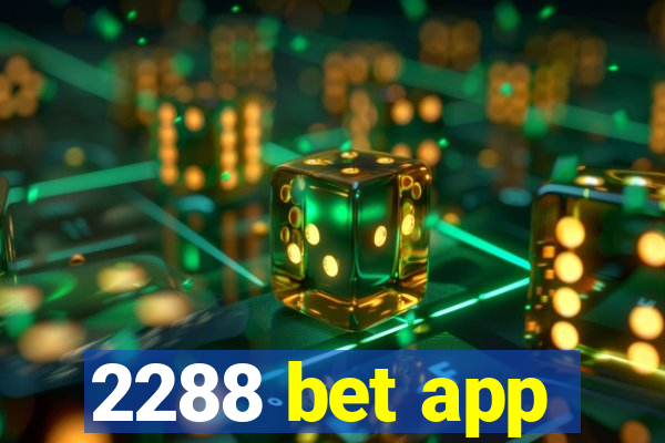 2288 bet app