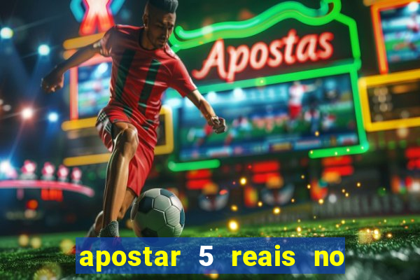 apostar 5 reais no jogo do bicho