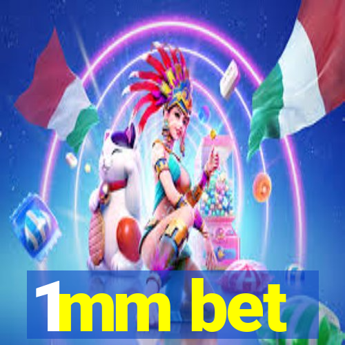 1mm bet