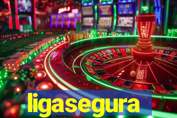 ligasegura