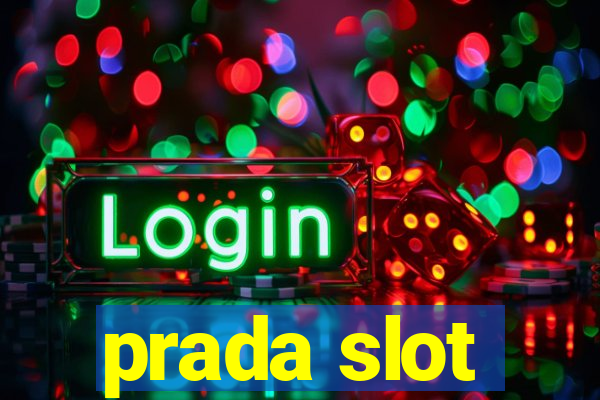 prada slot