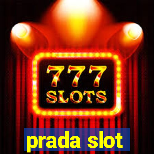 prada slot