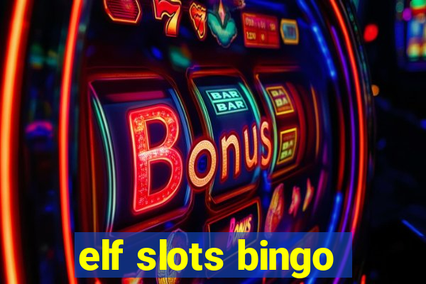 elf slots bingo