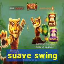 suave swing