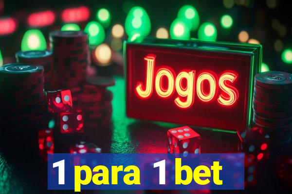 1 para 1 bet