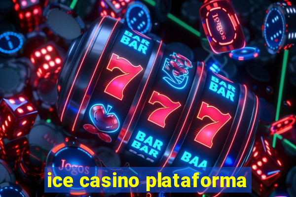 ice casino plataforma