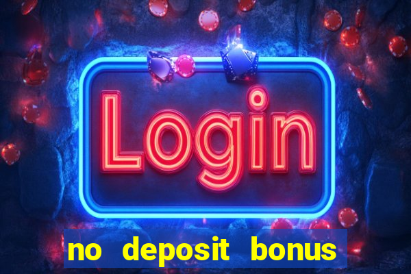 no deposit bonus casinos online