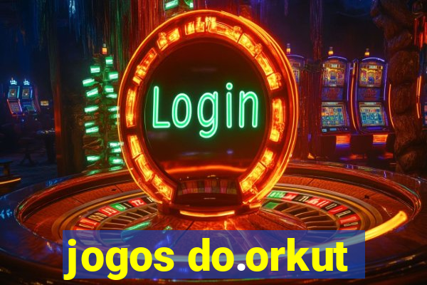 jogos do.orkut