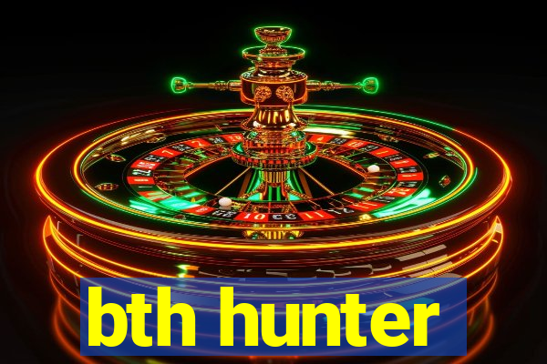 bth hunter