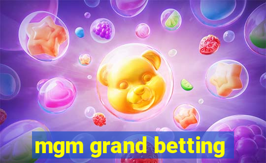 mgm grand betting