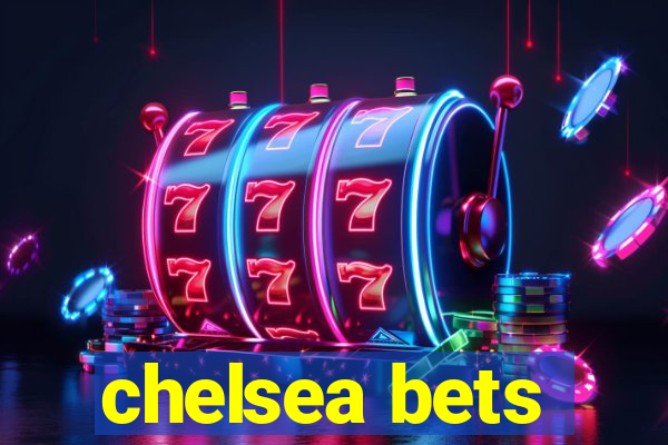 chelsea bets