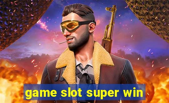 game slot super win