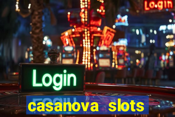 casanova slots lounge club