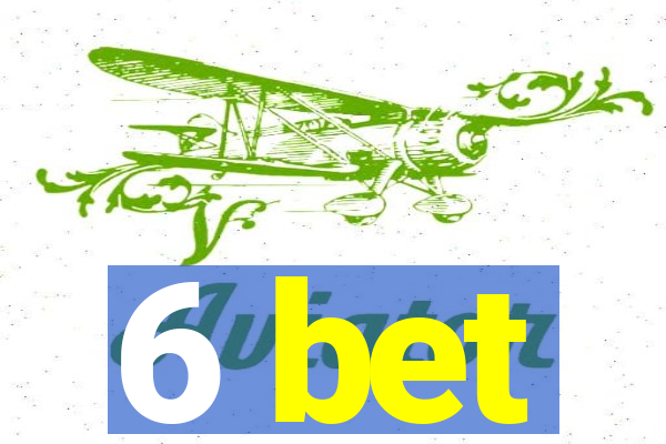 6 bet