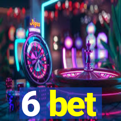 6 bet