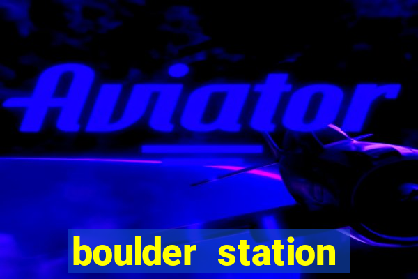 boulder station casino in las vegas