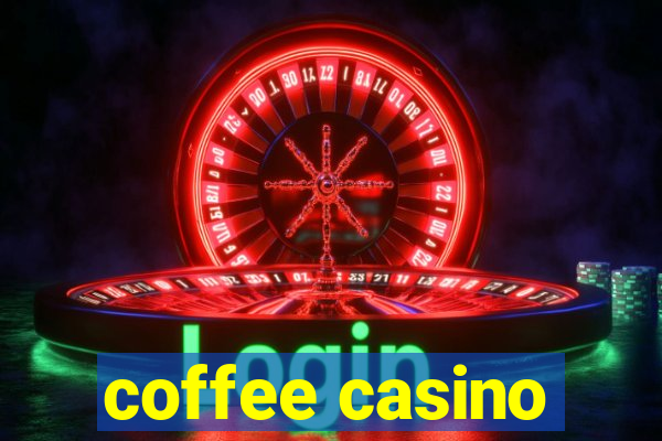 coffee casino