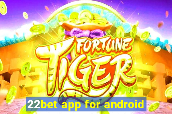 22bet app for android