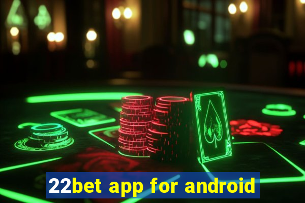 22bet app for android