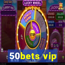 50bets vip