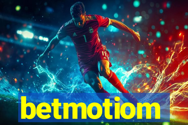 betmotiom