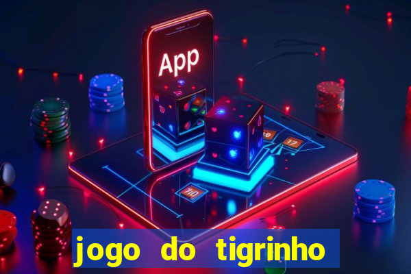 jogo do tigrinho rodada grátis