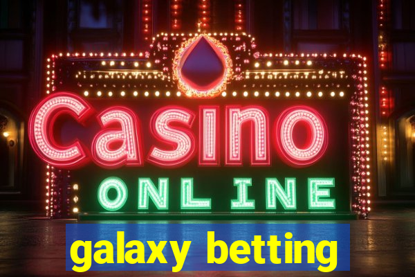 galaxy betting