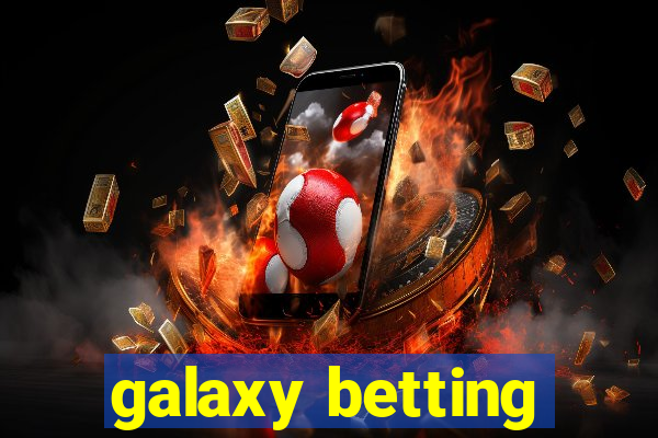 galaxy betting