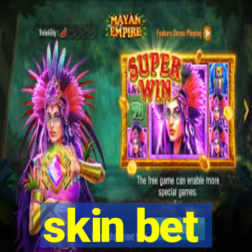 skin bet