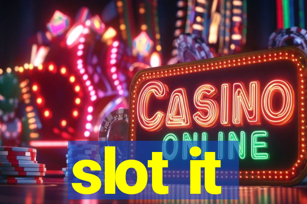 slot it