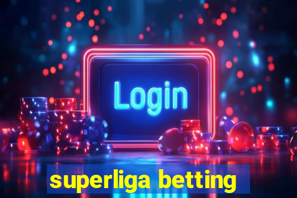 superliga betting