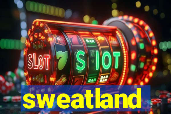 sweatland