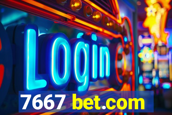 7667 bet.com