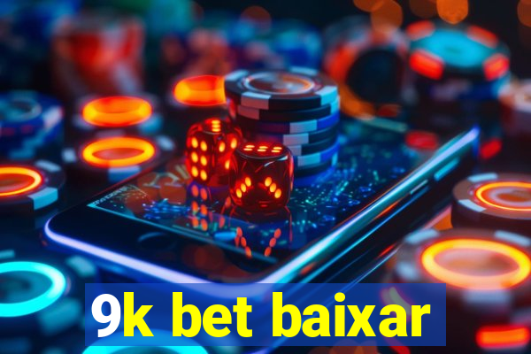 9k bet baixar