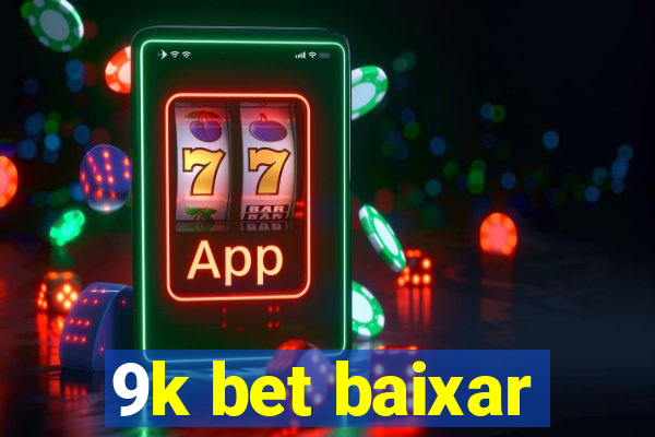 9k bet baixar