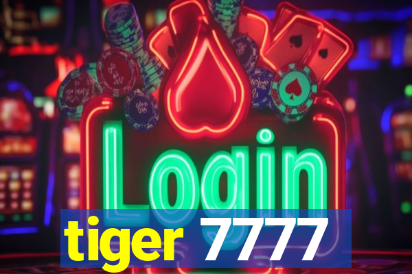 tiger 7777