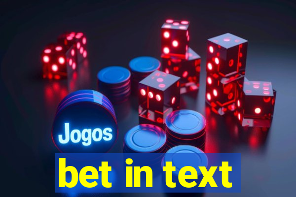 bet in text